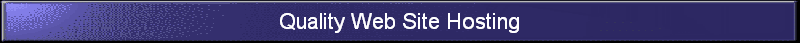 Quality Web Site Hosting