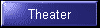 Theater