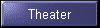 Theater
